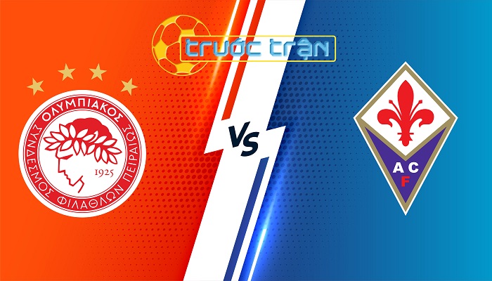 Olympiacos Piraeus vs Fiorentina – Soi kèo hôm nay 02h00 30/05/2024 – Europa Conference League
