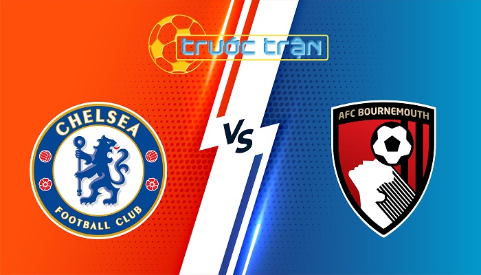 Chelsea vs Bournemouth – Soi kèo hôm nay 02h30 15/01/2024 – Ngoại Hạng Anh