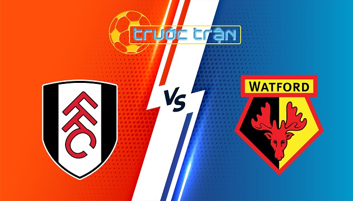 Fulham vs Watford – Soi kèo hôm nay 02h45 10/01/2024 – FA Cup
