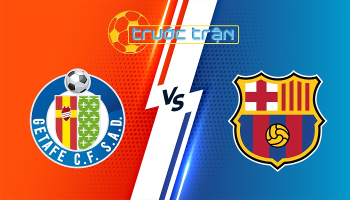 Getafe vs Barcelona – Soi kèo hôm nay 03h00 19/01/2024 – VĐQG Tây Ban Nha
