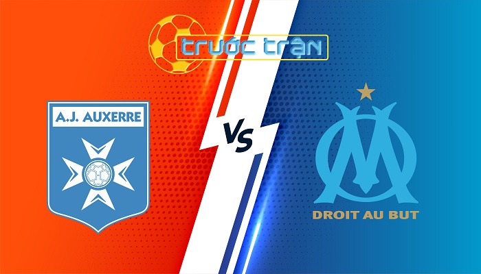 Auxerre vs Marseille – Soi kèo hôm nay 03h05 23/02/2025 – VĐQG Pháp