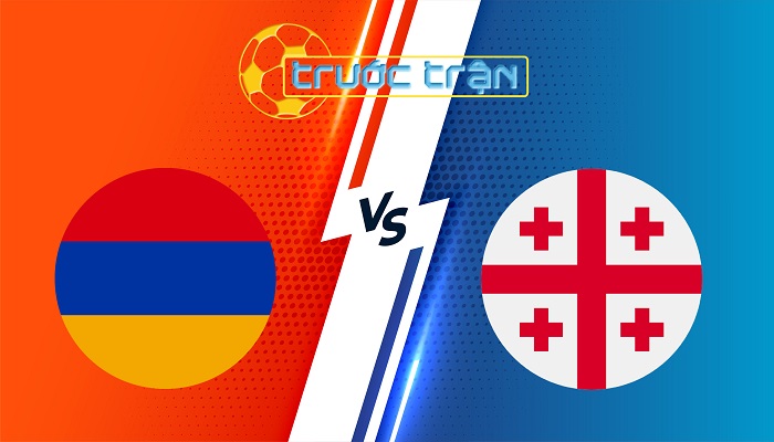 Armenia vs Georgia – Soi kèo hôm nay 00h00 21/03/2025 – UEFA Nations League