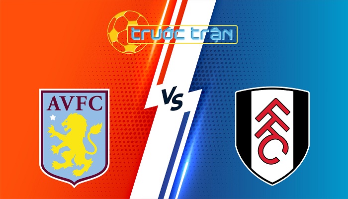 Aston Villa vs Fulham – Soi kèo hôm nay 18h30 03/05/2025 – Ngoại Hạng Anh