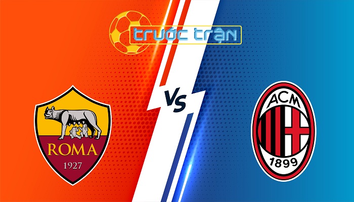 Roma vs AC Milan – Soi kèo hôm nay 01h45 19/05/2025 – VĐQG Italia