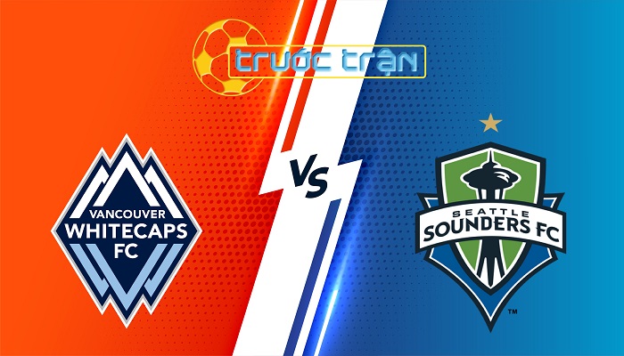 Vancouver WC vs Seattle Sounders – Soi kèo hôm nay 08h00 09/06/2025 – Nhà Nghề Mỹ