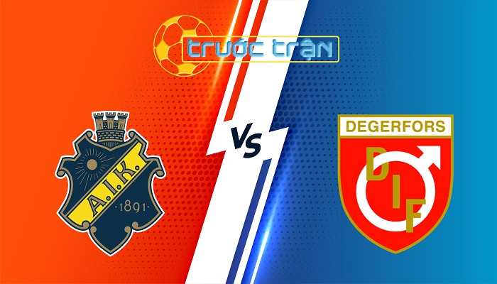 AIK vs Degerfors – Soi kèo hôm nay 21h30 13/07/2025 – VĐQG Thụy Điển