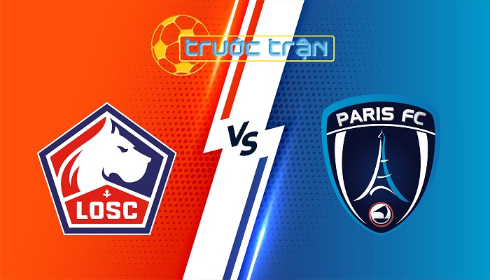 Lille vs Paris FC – Soi kèo hôm nay 02h45 24/11/2025 – VĐQG Pháp
